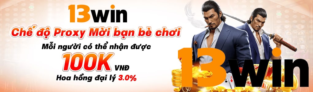 13Win⭐️ Tham Gia Sòng Bạc 13Win YTT - Nhận Ngay 999K 3 13win